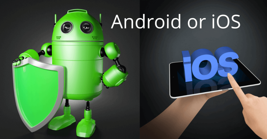 Which is best, Android or iOS